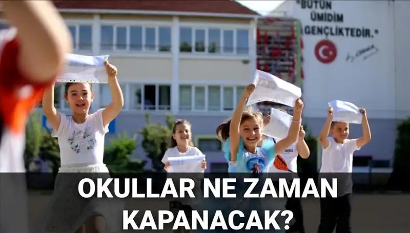 Okullar Ne Zaman Kapanacak? 2024 Yaz Tatili Tarihleri Açıklandı!