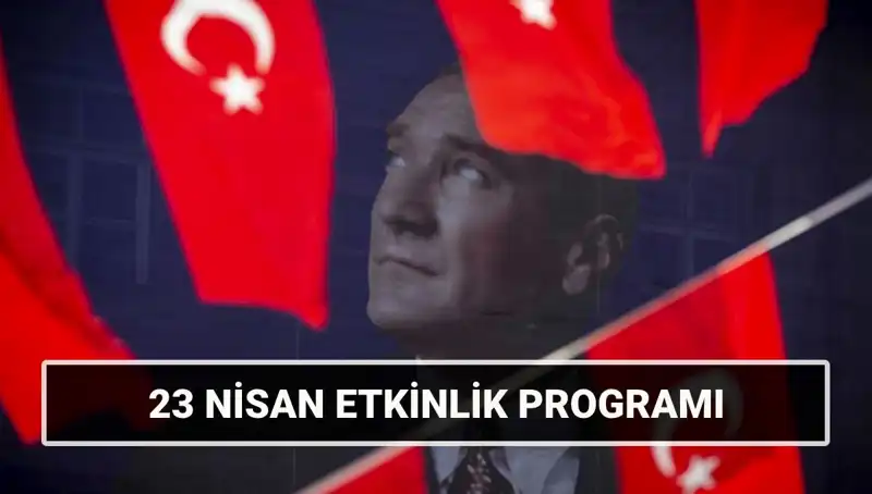2025 23 Nisan Ulusal Egemenlik ve Çocuk Bayramı'nda Beklenen Etkinlikler