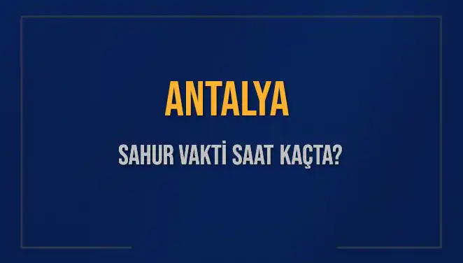Antalya’da Sahur Vakti Merak Edilenlere Yanıt Veriyoruz!