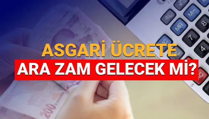 2025 Asgari Ücret Ara Zammı Hakkında Tüm Bilgiler Burada!