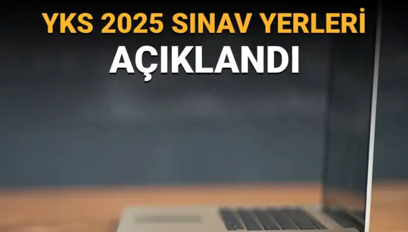 YKS 2025: Sınav Yerleri Açıklandı, Giriş Belgelerinizi Kolayca Alın!