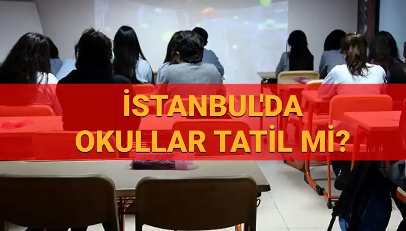 İstanbul'da 24-25 Nisan Okul Tatil Kararı Alındı mı?