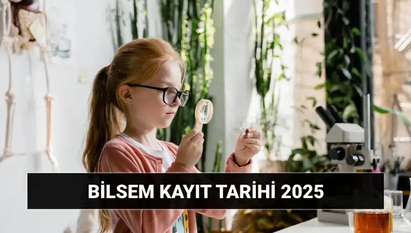 BİLSEM: 2025 Bireysel Değerlendirme Sonuçları ve Kayıt Tarihleri Açıklandı!
