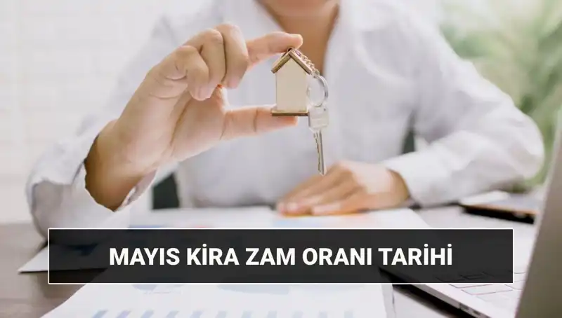 2025 Mayıs Kira Zam Oranı Açıklanacak: Tüm Detaylar Neler?