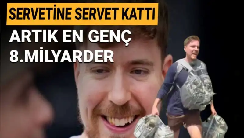 YouTuber MrBeast, 1 Milyar Dolarla En Genç 8. Milyarder Olmayı Başardı!