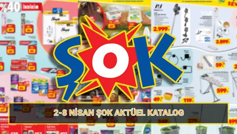 ŞOK Marketler'de 2-8 Nisan Aktüel Ürünler Kataloğunda Neler Var?