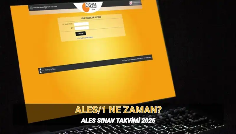 2025 ALES/1 Sınav Tarihleri ve Bilgileri: Başlangıç ve Bitiş Saatleri