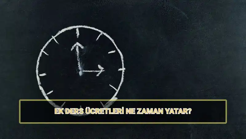 Öğretmenlerin Ek Ders Ücretleri Yatıyor! 2025 Ücretleri Ne Olacak?