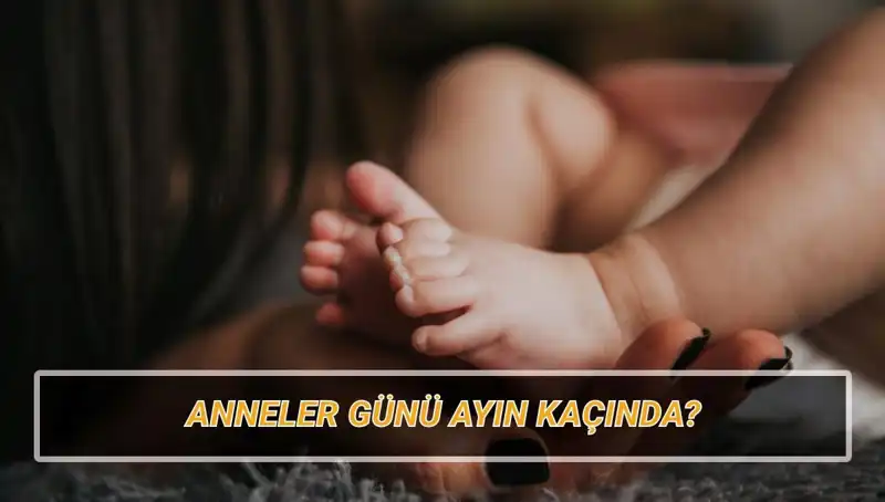 2025’te Anneler Günü Ne Zaman Kutlanacak? Tarihçesi ve Anlamı